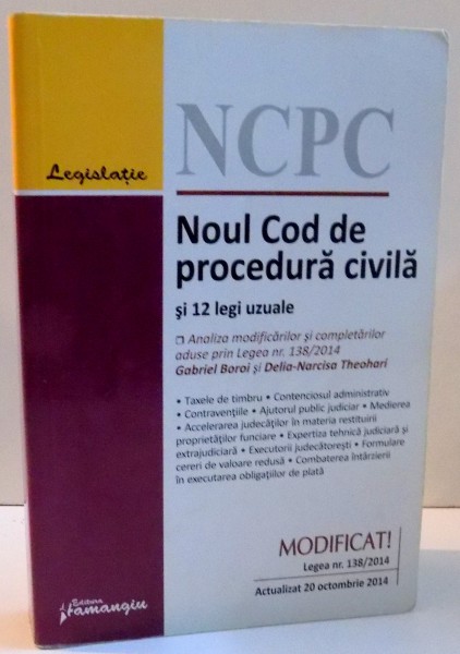 NOUL COD DE PROCEDURA CIVILA SI 12 LEGI UZUALE , 2014