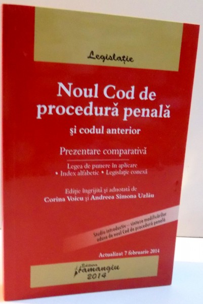 NOUL COD DE PROCEDURA PENALA SI CODUL ANTERIOR , PREZENTARE COMPARATIVA , 2014