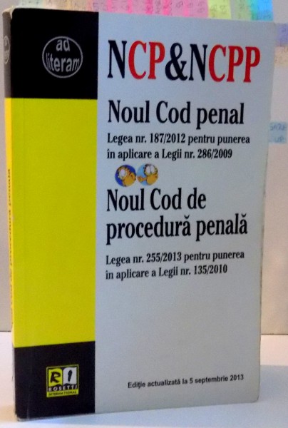 NOUL COD PENAL , NOUL COD DE PROCEDURA PENALA , 2013