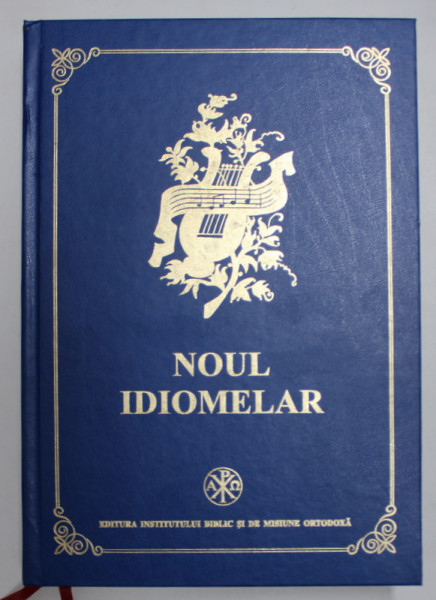 NOUL IDIOMELAR - CE CUPRINDE CANTARILE DIN SLUJBA VECERNIEI SI A UTRENIEI ...DUPA DIMITRIE SUCEVEANU , ION POPESCU - PASAREA S.A. , 2015