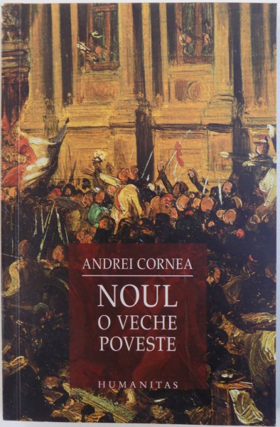NOUL O VECHE POVESTE de ANDREI CORNEA , 2008