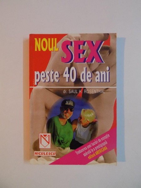 NOUL SEX PESTE 40 DE ANI de SAUL H. ROSENTHAL , 1999