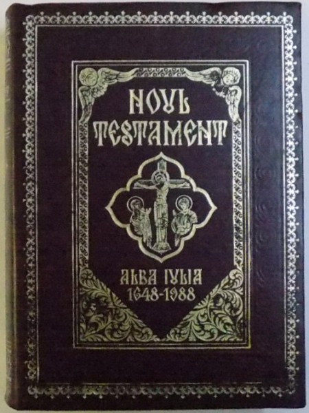 NOUL TESTAMENT 1648 - 1988  -  TIPARIT PENTRU PRIMA DATA  IN LIMBA ROMANA LA 1648 DE CATRE SIMION STEFAN MITROPOLITUL TRANSILVANIEI , REEDITAT DUPA 340 DE ANI DIN INITIATIVA PREA SFINTITULUI EMILIAN , EPISCOP AL ALBA IULIEI , 1988 , DEDICATIE*