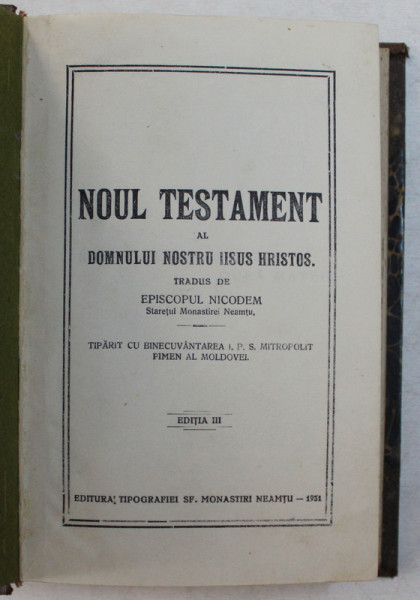 NOUL  TESTAMENT AL DOMNULUI NOSTRU IISUS HRISTOS , tradus de EPISCOPUL  NICODEM , 1931