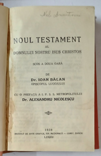 NOUL TESTAMENT AL DOMNULUI NOSTRU ISUS CHRISTOS , SCOS A DOUA OARA de IOAN BALAN , 1938