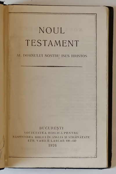 NOUL TESTAMENT AL DOMNULUI NOSTRU ISUS HRISTOS , 1926 , FORMAT REDUS