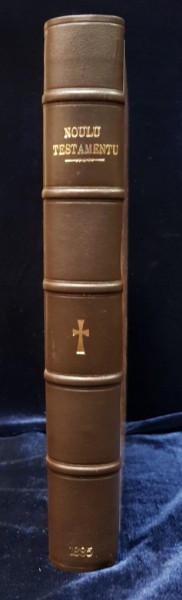 NOUL TESTAMENT AL DOMNULUI SI MANTUITORULUI NOSTRU IISUS CHRISTOS SI CARTEA PSALMILOR TRADUSA DUPA TEXTUL ORIGINAL-  BUCURESTI 1885