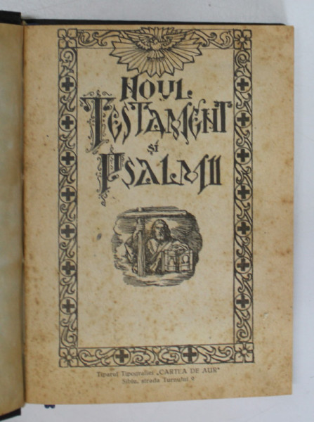 NOUL TESTAMENT , CU ILUSTRATII , CUPRINDE DOAR  CELE PATRU EVANGHELII SI FAPTELE APOSTOLILOR , INCEPUTUL SEC. XX