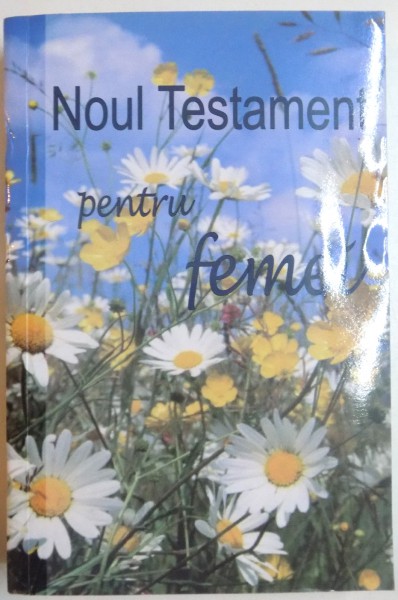 NOUL TESTAMENT PENTRU FEMEI , 2009