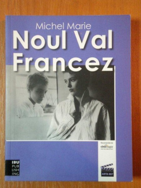 NOUL VAL FRANCEZ. O SCOALA ARTISTICA de MICHEL MARIE  2010