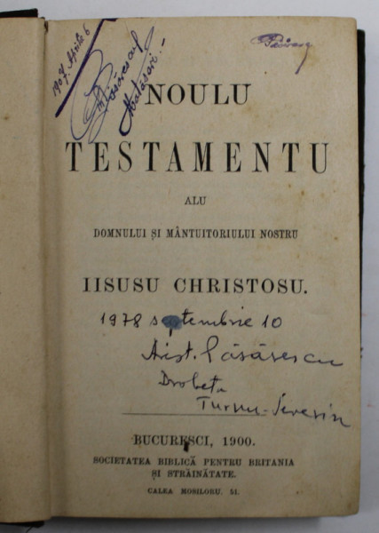 NOULU TESTAMENTU ALU DOMNULUI SI MANTUITORULUI NOSTRU IISUSU CHRISTOSU , BUCURESTI ,  1900 , PREZINTA INSEMNARI PE PAGINA DE TITLU , FORMAT REDUS