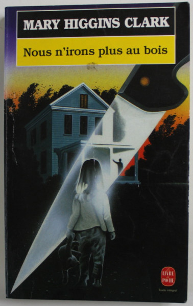 NOUS N ' IRONS PLUS AU BOIS  par MARY HIGGINS CLARK , 1992