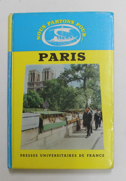 NOUS PARTONS POUR ..PARIS par PIERRE LAVEDAN , 1964