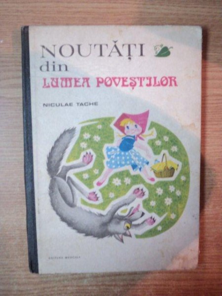 NOUTATI DIN LUMEA POVESTILOR de NICULAE TACHE , Bucuresti 1989 , COPERTA SI ILUSTRATII DE JEAN UDRESCU