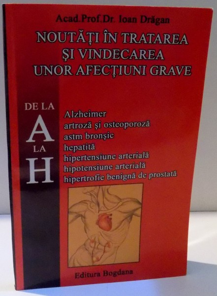 NOUTATI IN TRATAREA SI VINDECAREA UNOR AFECTIUNI GRAVE de IOAN DRAGAN *PREZINTA HALOURI DE APA