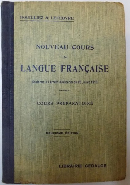 NOUVEAU COURS DE LANGUE FRANCAISE par MM. H. BOUILLIEZ & D. LEFEBVRE , DEUXIEME EDITION