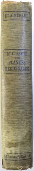 NOUVEAU DICTIONNAIRE DES PLANTES MEDICINALS de A. HERAUD, 1909