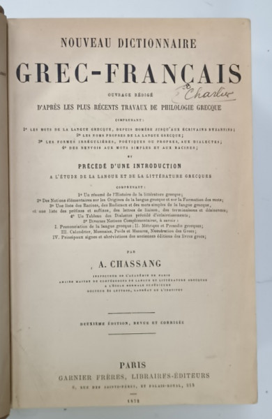 NOUVEAU DICTIONNAIRE GREC - FRANCAIS par A. CHASSANG , 1872 , PREZINTA URME DE UZURA SI PETE