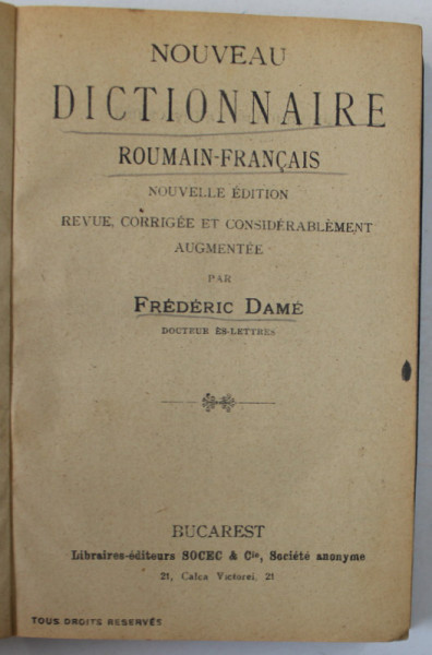 NOUVEAU DICTIONNAIRE ROUMAIN - FRANCAIS par FREDERIC DAME , 1905 , LEGATURA DE PIELE