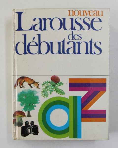 NOUVEAU LAROUSSE DES DEBUTANTS par la direction de RENE LAGANE , 1977