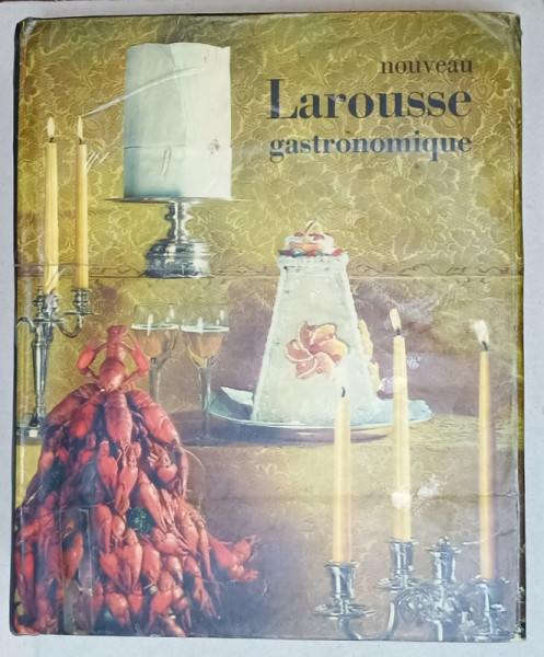 NOUVEAU LAROUSSE GASTRONOMIQUE par PROSPER MONTAGNE , MAITRE CUISINIER , EDITIONS REVUE ET CORRIGGE par ROBERT J. COURTINE , 1967, PREZINTA  PETE SI HALOURI DE APA *