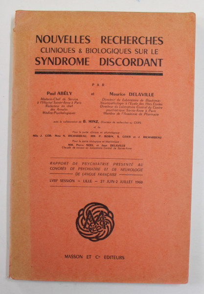 NOUVEAU RECHERCHES CLINIQUES ET BIOLOGIQUES SUR LE SYNDROME DISCORDANT par PAUL ABELY et MAURICE DELAVILLE , 1960