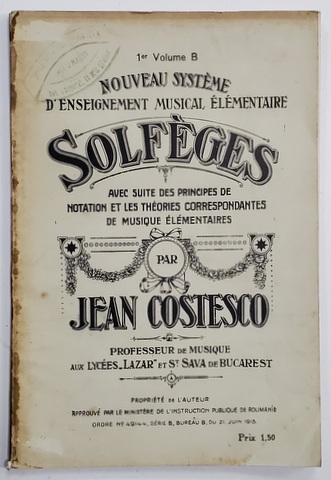 NOUVEAU SYSTEME D 'ENSEIGNEMENT MUSICAL ELEMENTAIRE - SOLFEGES par JEAN COSTESCO , 1er VOLUME B, 1913