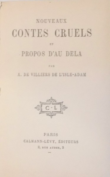 NOUVEAUX CONTES CRUELS ET PROPOS D`AU DELA par A. DE VILLIERS DE L`ISLE-ADAM