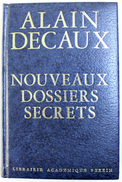 NOUVEAUX DOSSIERS SECRETES par ALAIN DECAUX , 1967