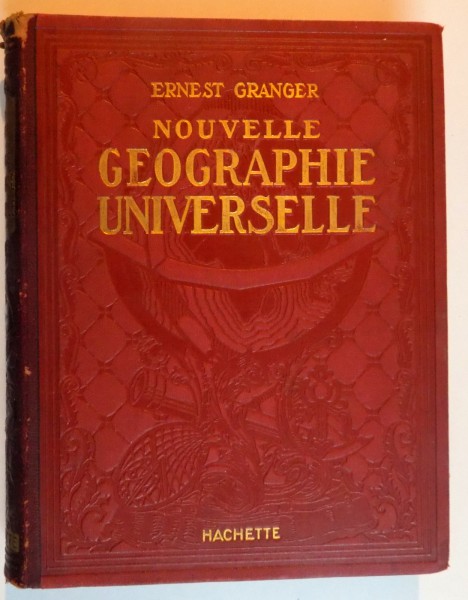 NOUVELLE GEOGRAPHIE UNIVERSELLE par ERNEST GRANGER , TOM. I - II ,1922