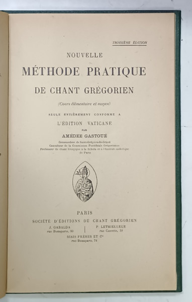NOUVELLE METHODE PRATIQUE DE CHANT GREGORIEN par AMEDEE GASTOUE , 1909