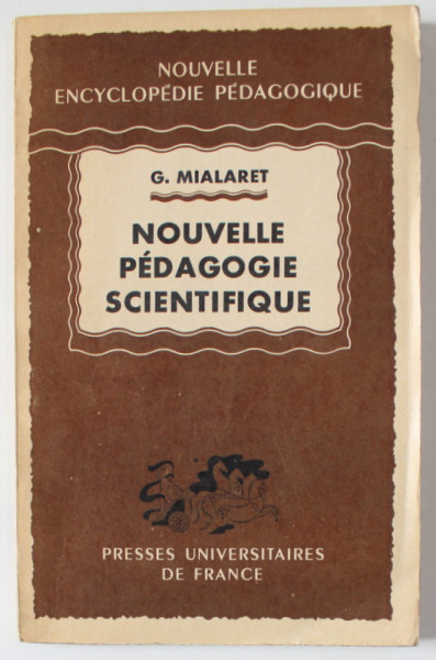 NOUVELLE PEDAGOGIE SCIENTIFIQUE par G. MIALARET , 1954