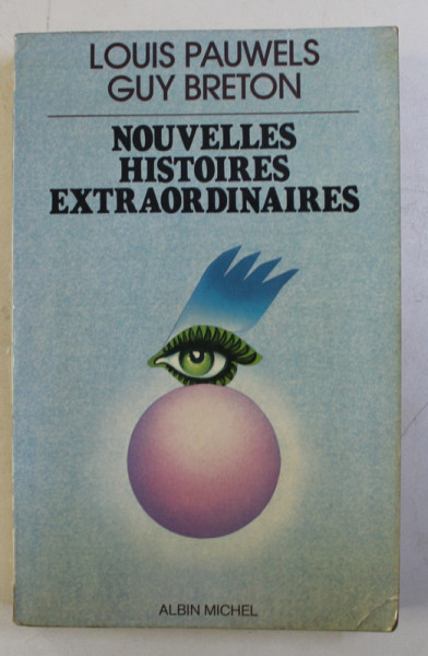 NOUVELLES HISTOIRES EXTRAORDINAIRES par LOUIS PAUWELS et GUY BRETON , 1982