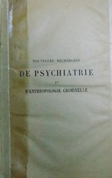 NOUVELLES RECHERCHES DE PSYCHIATRIE ET D' ANTHROPOLOGIE CRIMINELLE  par CESARE LOMBROSO , 1892