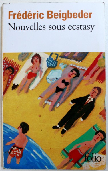 NOUVELLES SUR ECTASY par FREDERIC BEIGBEDER , 1999