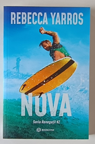 NOVA , SERIA RENEGATII #2 , roman de REBECCA YARROS , 2024