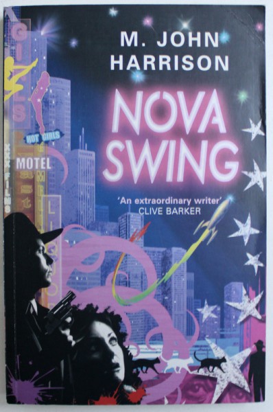 NOVA SWING by M. JOHN HARRISON , 2006