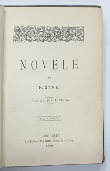 NOVELE de N. GANE , VOLUMUL II , EDITIA A DOUA , 1886 , COPERTA CU PETE SI URME DE UZURA