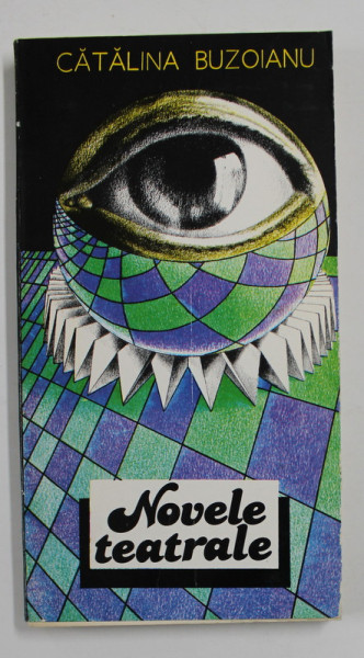 NOVELE TEATRALE de CATALINA BUZOIANU , 1987