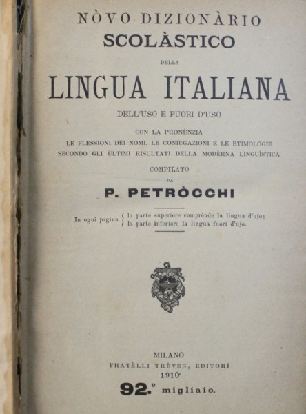 NOVO DIZIONARIO SCOLASTICO DELLA LINGUA ITALIANA , compilato de P. PETROCCHI , 1910