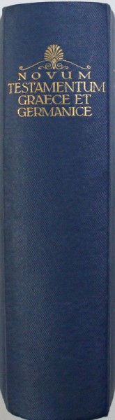 NOVUM TESTAMENTUM GRAECE ET GERMANICE - DAS NEUE TESTAMENT GRIECHISCH UND DEUTSCH von ERWIN NESTLE ( NOUL TESTAMENT IN GREACA SI GERMANA )  , 1935