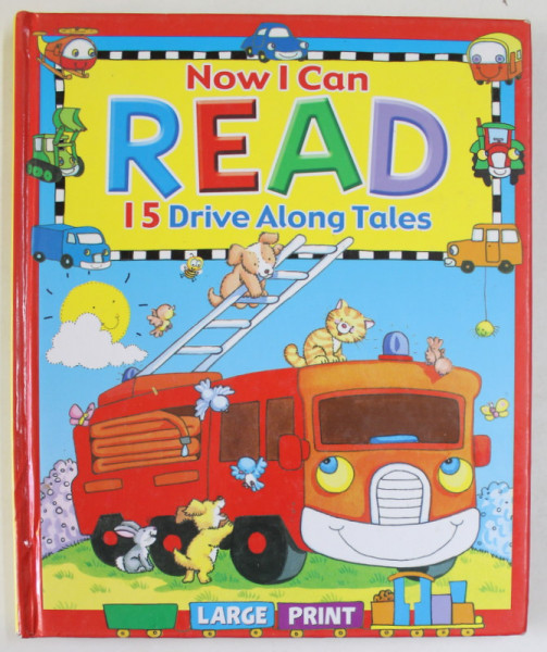 NOW I CAN READ , 15 DRIVE ALONG TALES , stories by MAUREEN SPURGEON , illustrations by GILL GUILE , 2005