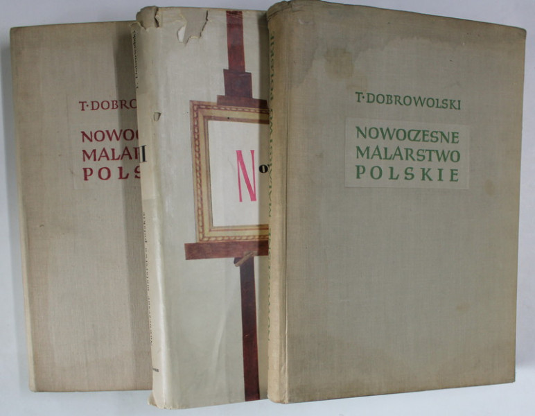 NOWOCZESNE MALARSTWO POLSKIE ( PICTURA MODERNA POLONEZA  ) - T. DOBROWOLSKI , VOLUMELE I - III , TEXT IN LIMBA POLONEZA , 1957 -1964