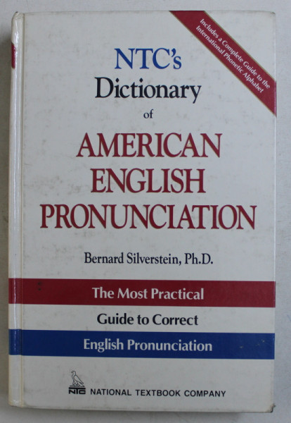 NTC' S DICTIONARY OF AMERICAN ENGLISH PRONUNCIATION by BERNARD SILVERSTEIN , 1994
