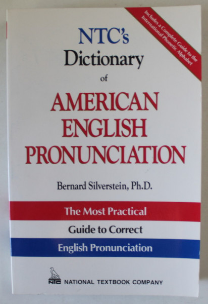 NTC 'S DICTIONARY OF AMERICAN ENGLISH PRONUNCIATION by BERNARD SILVERSTEIN , 1996