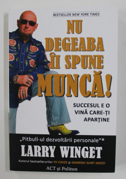 NU DEGEABA II SPUNE MUNCA de LARRY WINGET , 2021