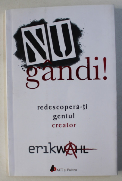 NU GANDI ! REDESCOPERA - TI GENIUL CREATOR de ERIK WAHL , 2017