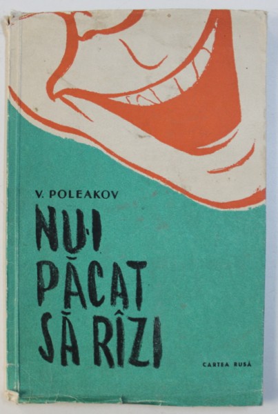 NU - I PACAT SA RAZI de V . POLEAKOV , ilustratii de CIK DAMADIAN , 1956