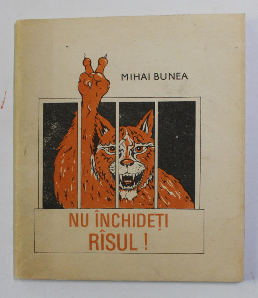 NU INCHIDETI RASUL ! de MIHAI BUNEA , CARICATURI CENZURATE SAU NEPUBLICATE , ANII '90