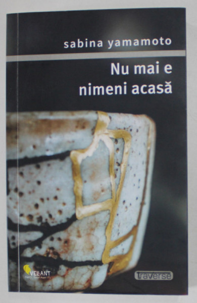 NU MAI E NIMENI ACASA de SABINA YAMAMOTO , roman , 2023